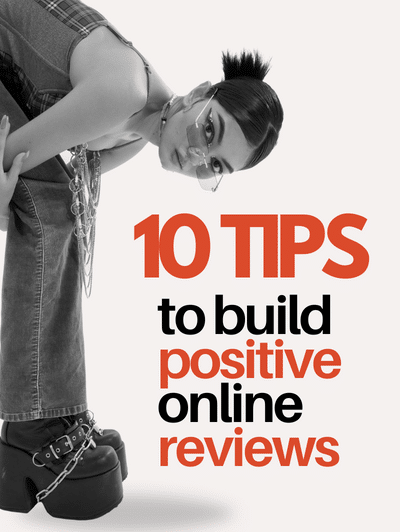 10 Tips To Build Positive Online Reviews