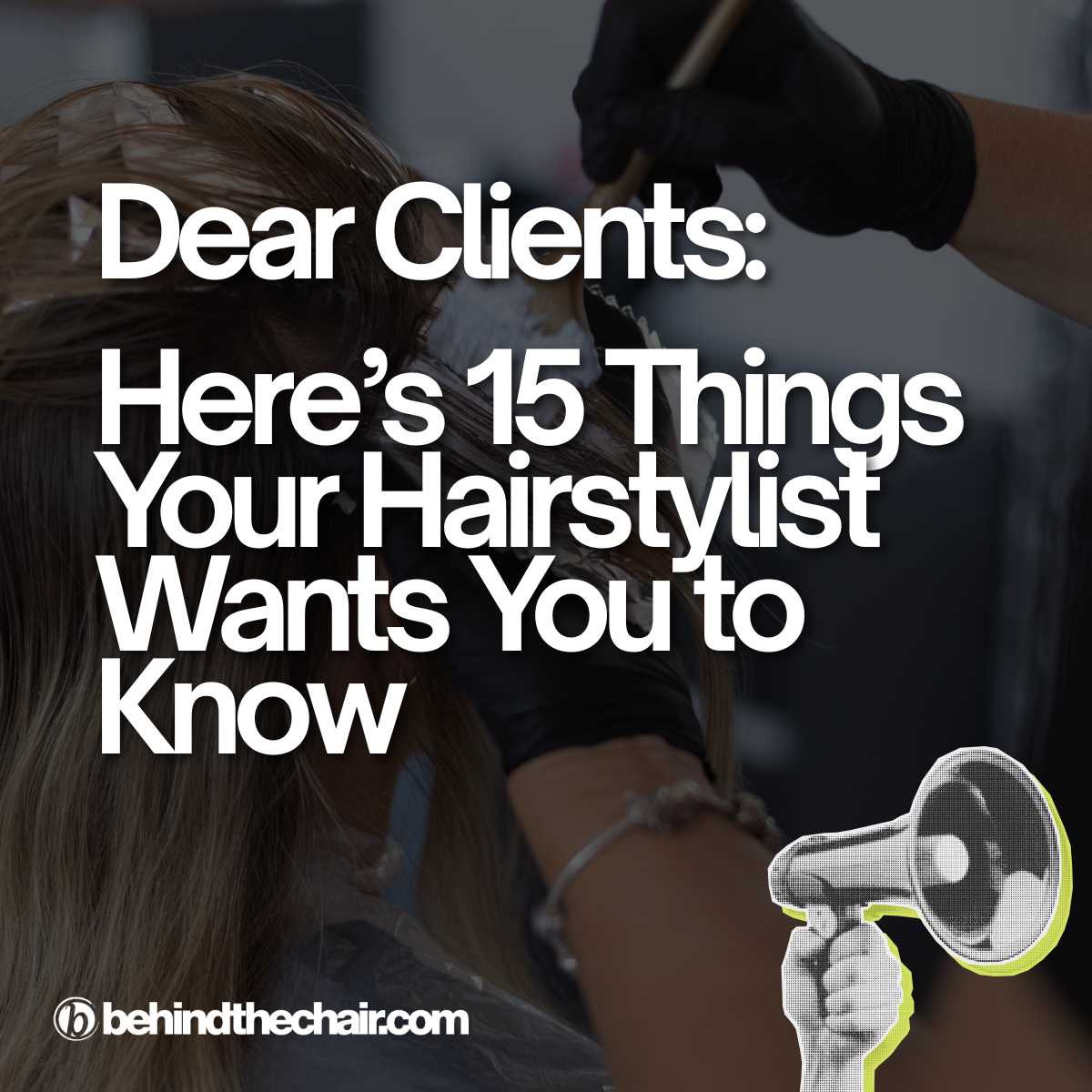 what your hairdresser wants you to know