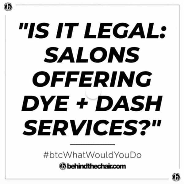 What Would You Do Dye And Dash Color Services Sending Clients Home With Color In Their Hair