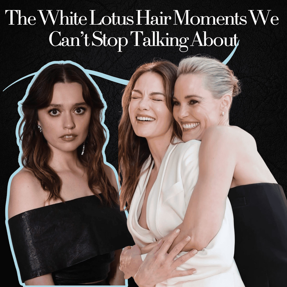 Leslie Bibbs hugging Megan Monaghan & Aimee Lou Wood & the text 'why we're not checking officially out of white lotus yet'