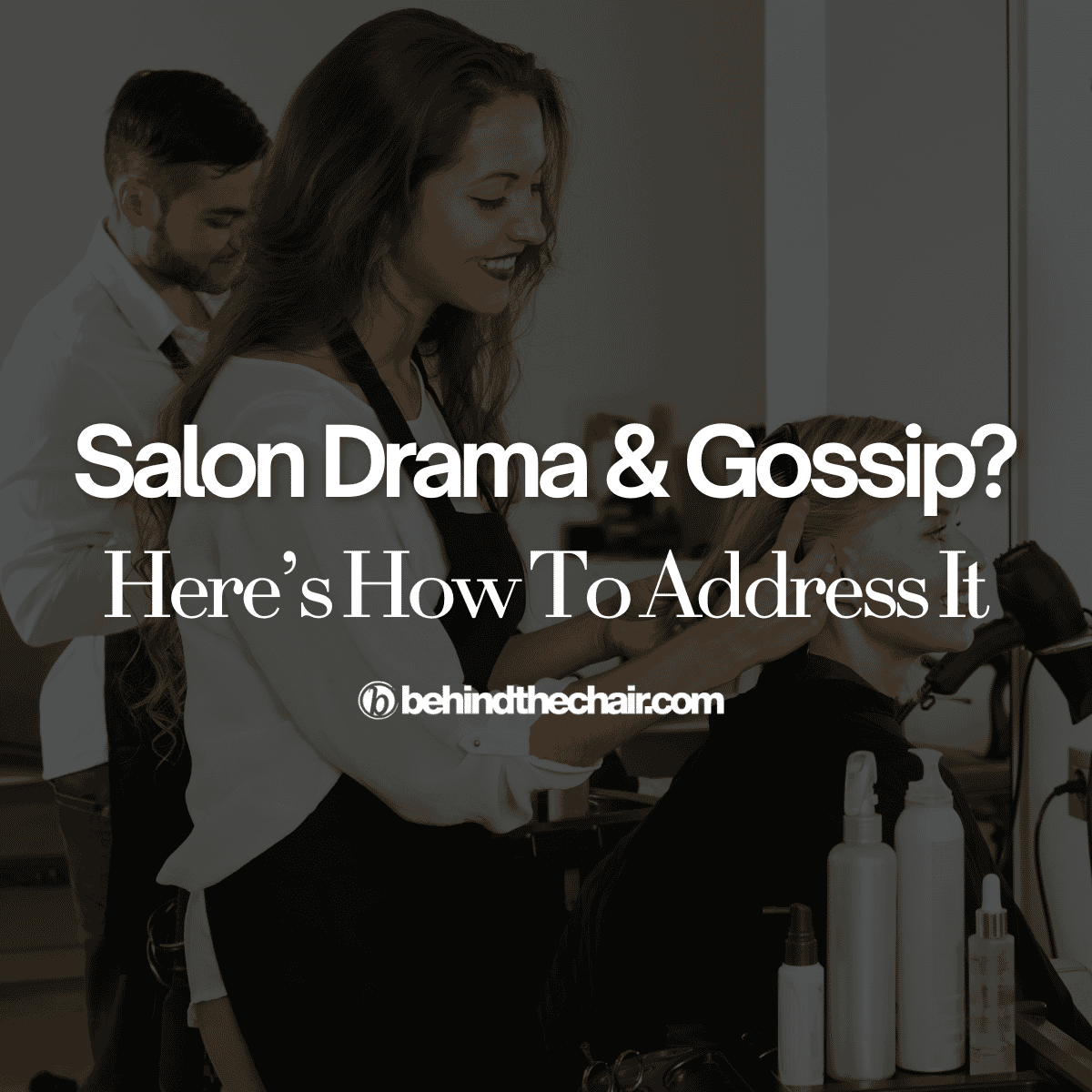 salon drama and gossip