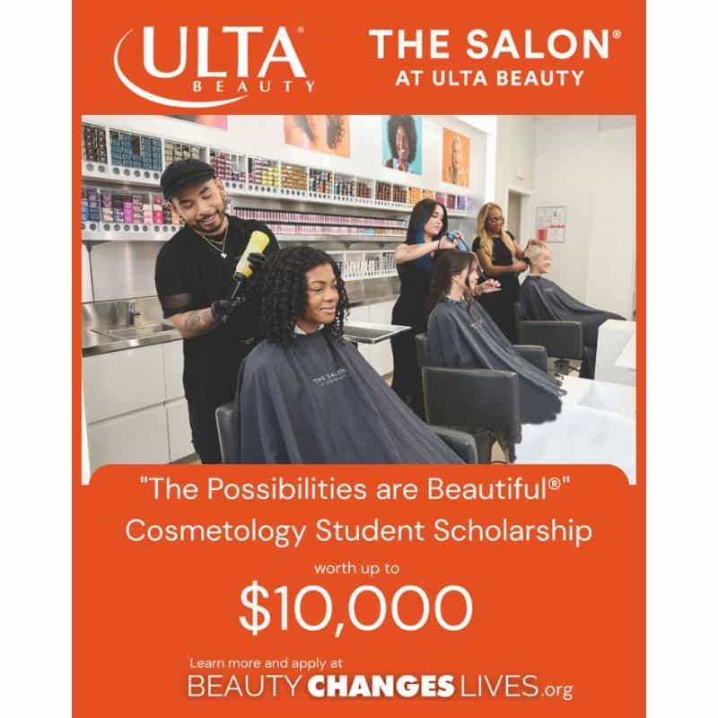 Stylists working on clients in an Ulta Beauty salon. Text reads: “The Possibilities are Beautiful” Cosmetology Student Scholarship worth up to $10,000.